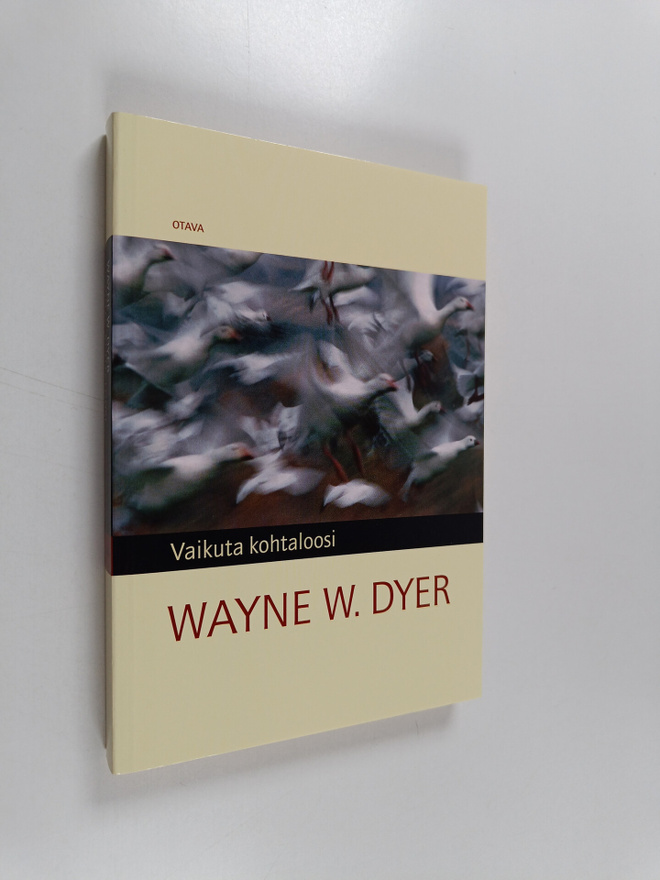 Wayne W. Dyer : Vaikuta kohtaloosi