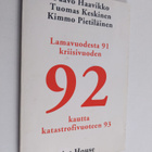 Paavo Haavikko : Lamavuodesta 91 kriisivuoden 92 kautta k... - pikkukuva 1