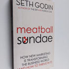 Seth Godin : Meatball sundae : how new marketing is trans... - pikkukuva 1