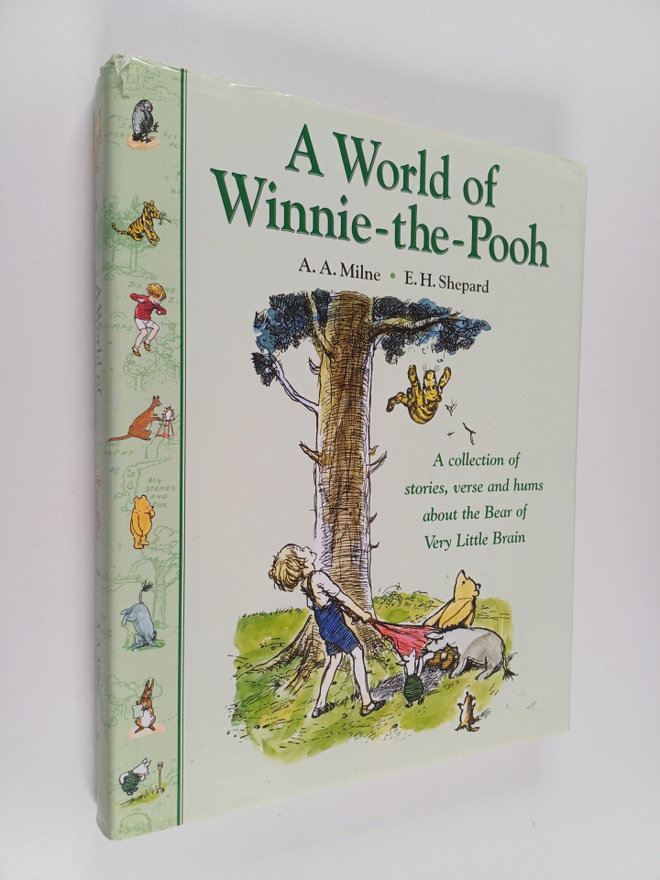 A. A. Milne : A world of Winnie-the-Pooh : a collection o...