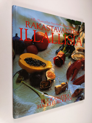 Ulla Tham : Rakastavaisten illallisia : ruokamatka halki ...