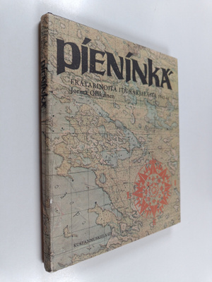 Jorma Ollikainen : Pieninkä : erätarinoita Itä-Karjalasta...