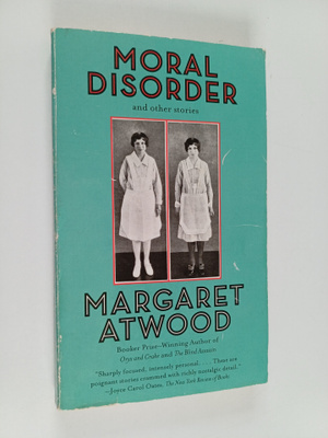 Margaret Atwood : Moral disorder : stories