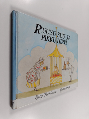 Elsa Beskow : Ruususuu ja pikkuhirvi