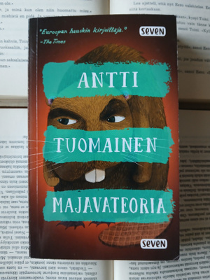 Antti Tuomainen - Majavateoria (pokkari)