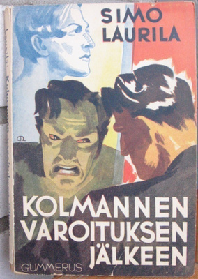 Simo Laurila: Kolmannen varoituksen jälkeen, Gummerus 1939.