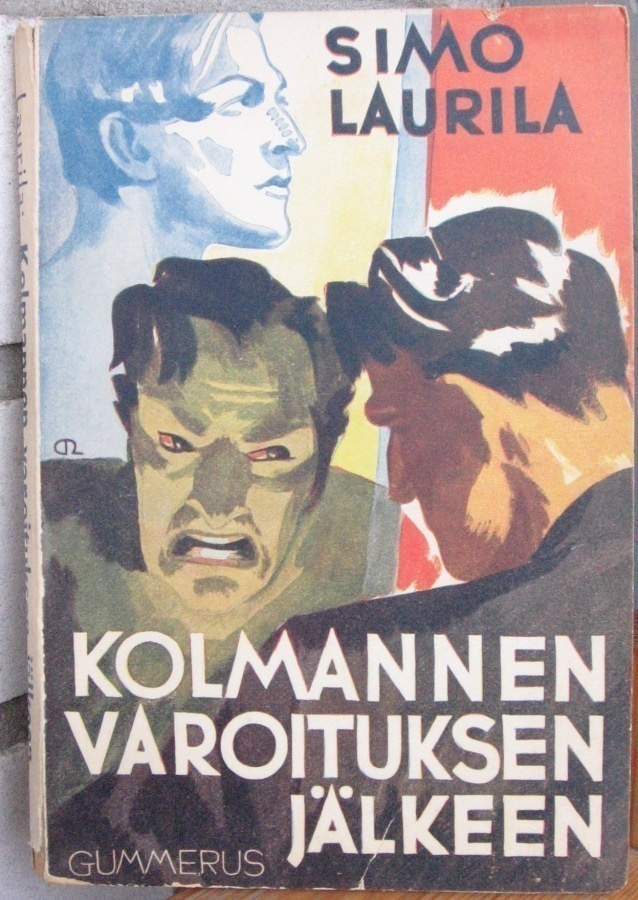 Simo Laurila: Kolmannen varoituksen jälkeen, Gummerus 1939.