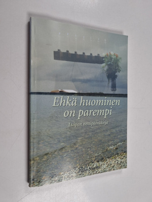 Ari Nurmi : Ehkä huominen on parempi : Luipan nettipäiväk...