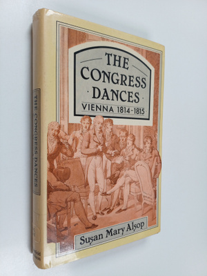 Susan Mary Alsop : The Congress Dances