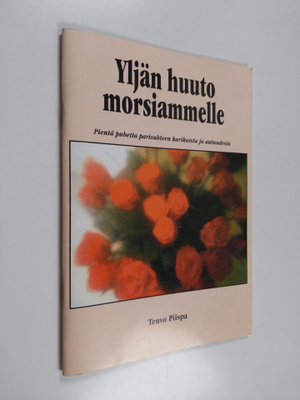 Teuvo Piispa : Yljän huuto morsiammelle : pientä puhetta ...