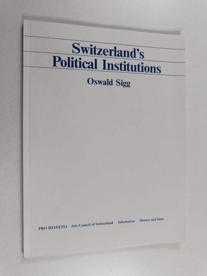 Oswald Sigg : Switzerland's political institutions