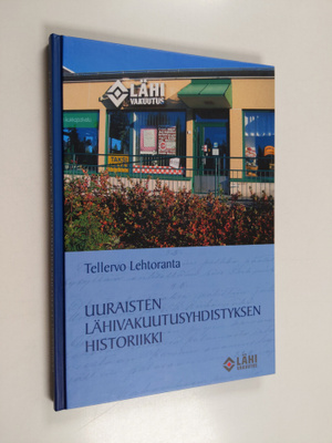 Tellervo Lehtoranta : Uuraisten lähivakuutusyhdistyksen h...