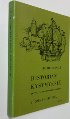 Salme Vehvilä : Historian kysymyksiä tenttiä ja reaalikoe...