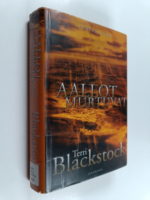Terri Blackstock : Aallot murtuvat