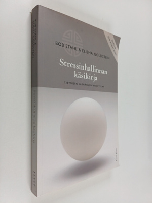 Bob Stahl : Stressinhallinnan käsikirja : tietoisen läsnä...