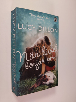 Lucy Dillon : När livet börjar om