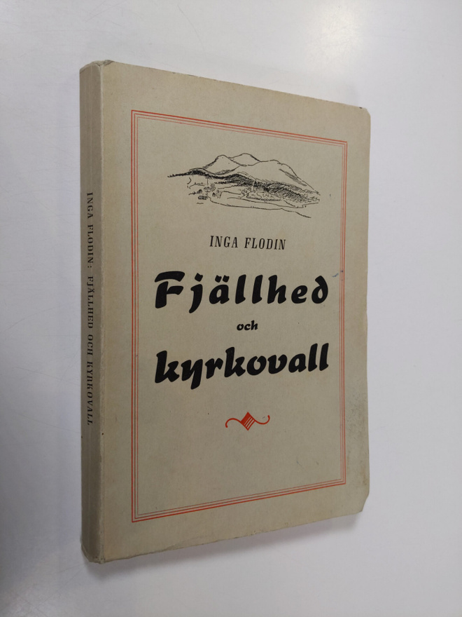 Inga Flodin : Fjällhed och kyrkovall