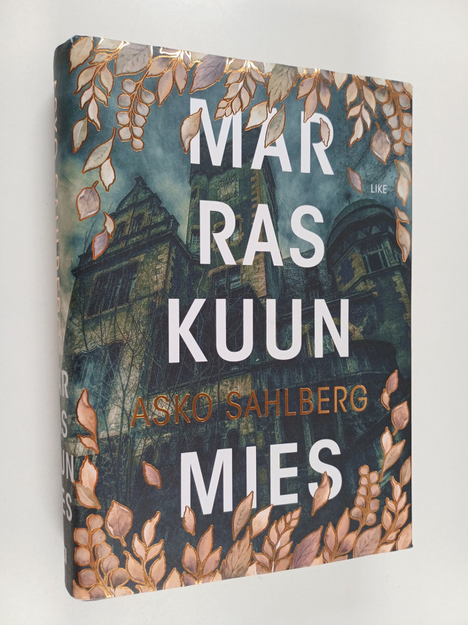 Asko Sahlberg : Marraskuun mies : romaani