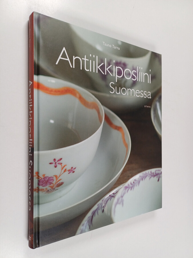 Tauno Tarna : Antiikkiposliini Suomessa