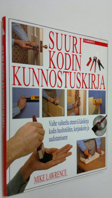 Mike Lawrence : Suuri kodin kunnostuskirja