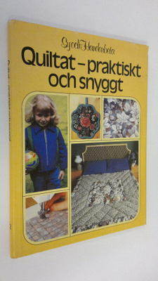 Rosalie Armstrong : Quiltat - praktiskt och snyggt