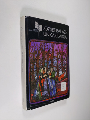 Jozsef Balazs : Unkarilaisia : kaksi pienoisromaania