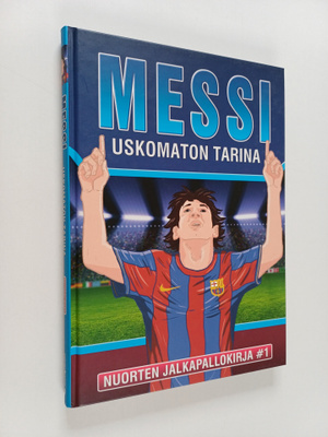 Michael Part : Messi : Uskomaton tarina