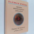 Henri J. M. Nouwen ym. : Elämän pyörä : ajatuksia ikäänty... - pikkukuva 1