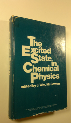 J. Wm. McGowan : The Excited State in Chemical Physics : ...