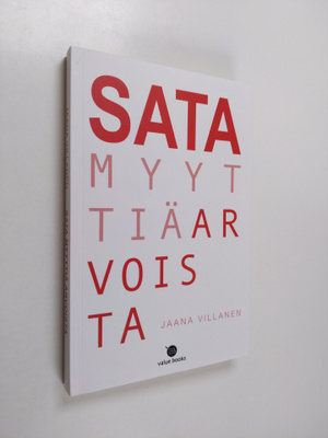 Jaana Villanen : Sata myyttiä arvoista