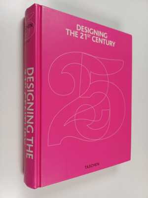 Designing the 21st century = Design des 21. Jahrhunderts ...
