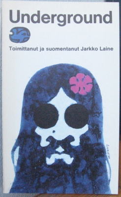 Jarkko Laine (t.): Underground - antologia, Otava 1970. 157s