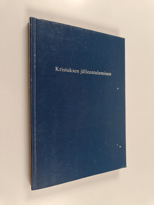 Alice A. Bailey ym. : Kristuksen jälleentuleminen