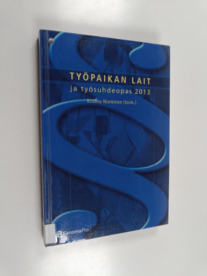 Työpaikan lait ja työsuhdeopas 2013