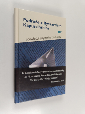 Bozena Dudko : Podroze z Ryszardem Kapuscinskim