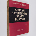 Toivo T. Kaila : Sotaansyyllisemme Säätytalossa - pikkukuva 1