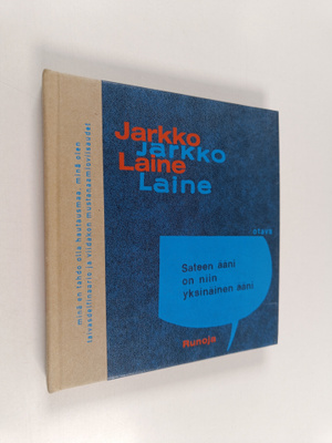 Jarkko Laine : Sateen ääni on niin yksinäinen ääni : runoja