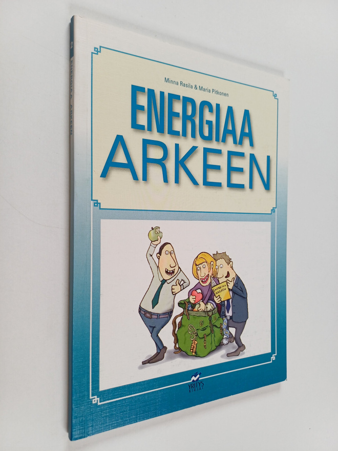 Minna Rasila : Energiaa arkeen
