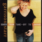 ** GARRISON STARR : Songs from Take-off to Landing ** CD - pikkukuva 1
