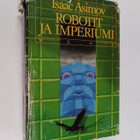 Isaac Asimov : Robotit ja Imperiumi - pikkukuva 1