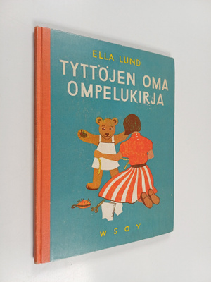 Eila Koponen ym. : Tyttöjen oma ompelukirja