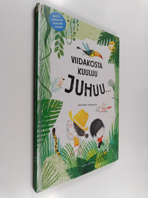 Sylvie Misslin : Viidakosta kuuluu JUHUU...