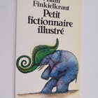 Alain Finkielkraut : Petit fictionnaire illustre - pikkukuva 1