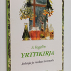 Rajala M. (toim.) : A. Vogelin yrttikirja : rohtoja ja ru... - pikkukuva 1
