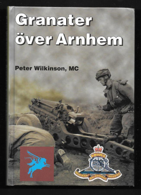 Wilkinson, Peter : Granater över Arnhem