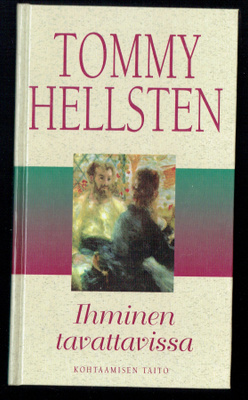 Tommy Hellsten: Ihminen tavattavissa
