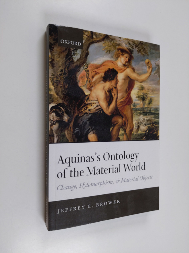 Jeffrey E. Brower : Aquinas's Ontology of the Material Wo...