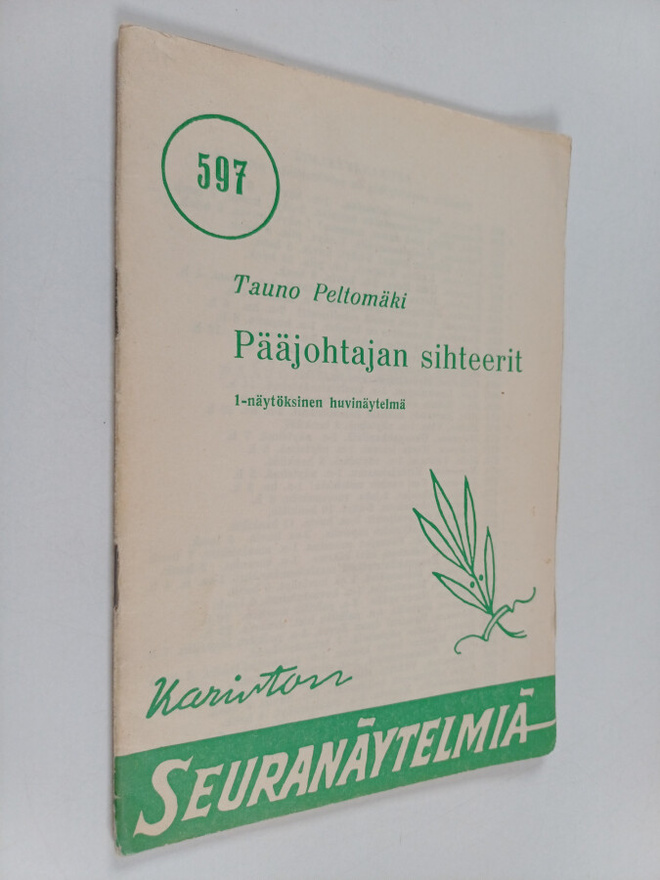 Tauno Peltomaki : Pääjohtajan sihteerit : yksinäytöksinen...