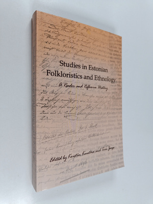 Studies in Estonian folkloristics and ethnology : a reade...