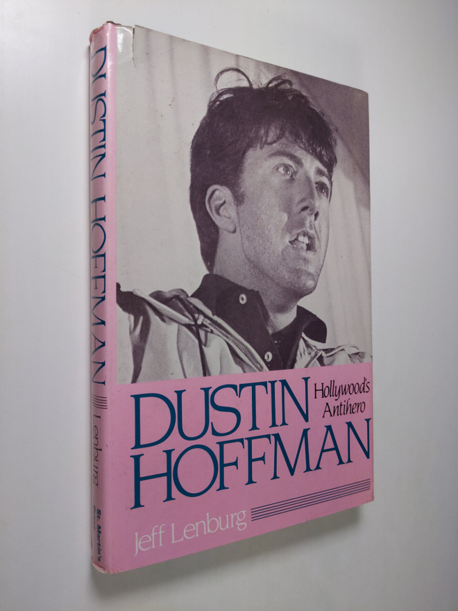 Jeff Lenburg : Dustin Hoffman, Hollywood's Anti-hero
